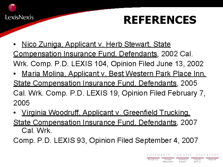 REFERENCES • Nico Zuniga, Applicant v. Herb Stewart, State Compensation Insurance Fund, Defendants, 2002
