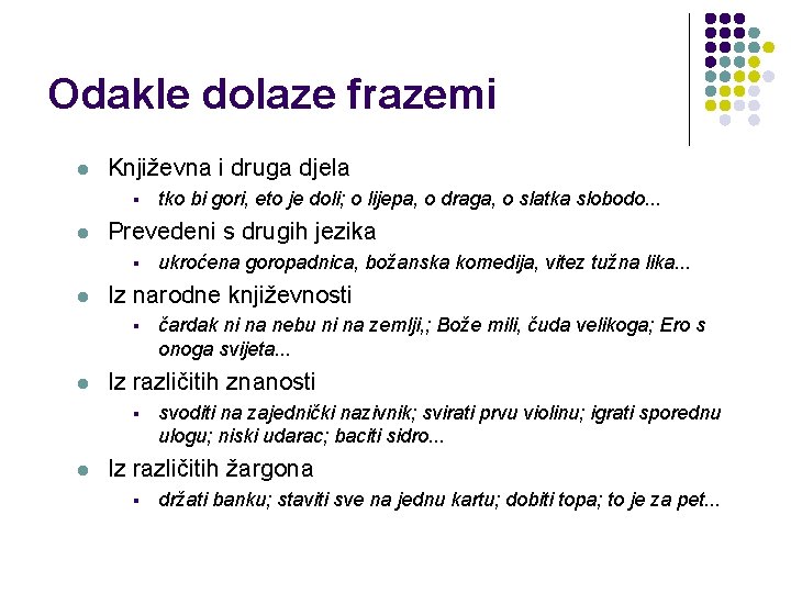 Odakle dolaze frazemi l Književna i druga djela § l Prevedeni s drugih jezika