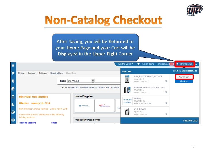 After Saving, you will be Returned to your Home Page and your Cart will After Saving, you will be Returned to your Home Page and your Cart will