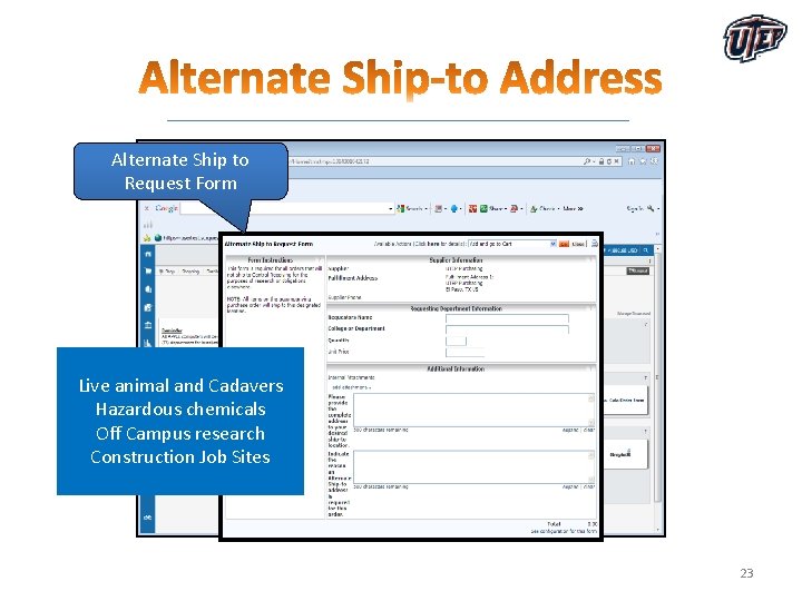Alternate Ship to Request Form Live animal and Cadavers Hazardous chemicals Off Campus research Alternate Ship to Request Form Live animal and Cadavers Hazardous chemicals Off Campus research