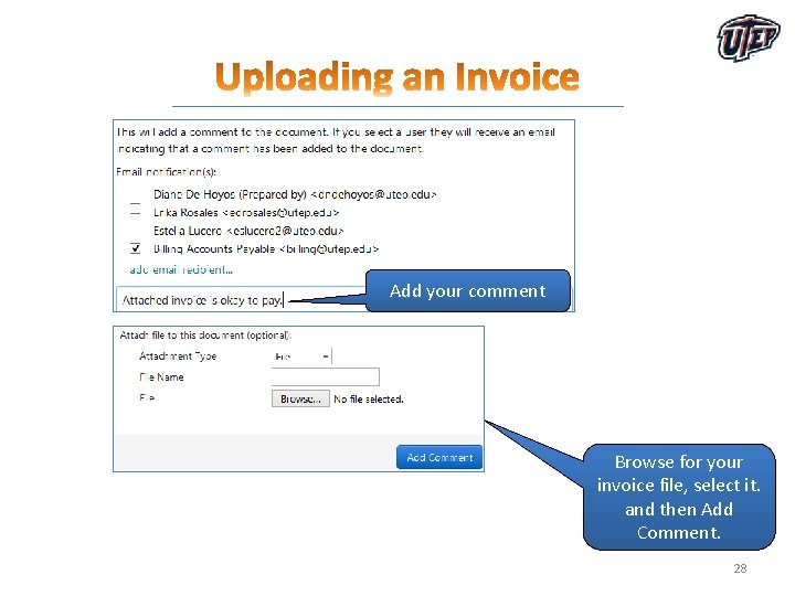 Add your comment Browse for your invoice file, select it. and then Add Comment. Add your comment Browse for your invoice file, select it. and then Add Comment.