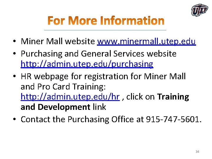 • Miner Mall website www. minermall. utep. edu • Purchasing and General Services • Miner Mall website www. minermall. utep. edu • Purchasing and General Services