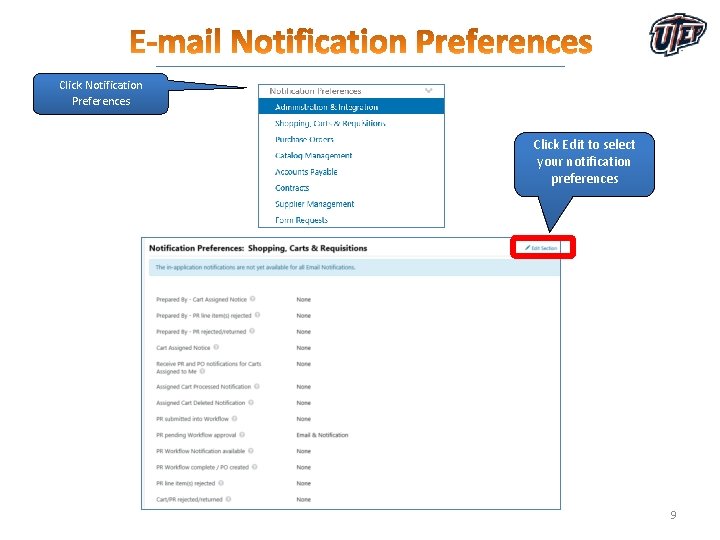 Click Notification Preferences Click Edit to select your notification preferences 9 Click Notification Preferences Click Edit to select your notification preferences 9