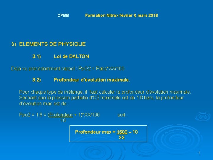  CPBB Formation Nitrox février & mars 2016 3) ELEMENTS DE PHYSIQUE 3. 1)