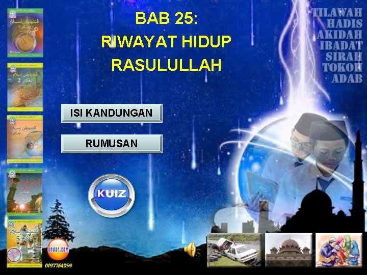 BAB 25: RIWAYAT HIDUP RASULULLAH ISI KANDUNGAN RUMUSAN 