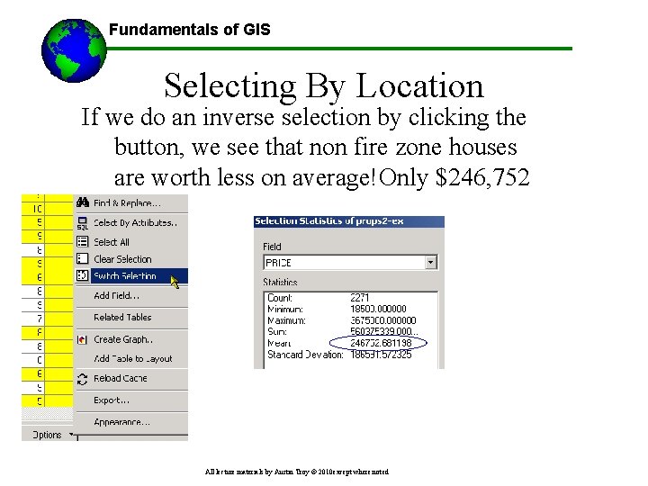 Fundamentals of GIS Selecting By Location If we do an inverse selection by clicking