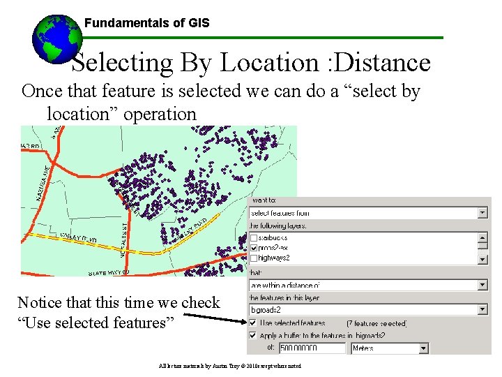 Fundamentals of GIS Selecting By Location : Distance Once that feature is selected we