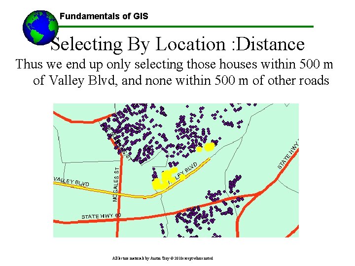 Fundamentals of GIS Selecting By Location : Distance Thus we end up only selecting