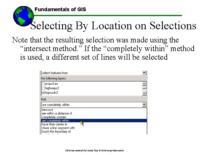 Fundamentals of GIS Selecting By Location on Selections Note that the resulting selection was