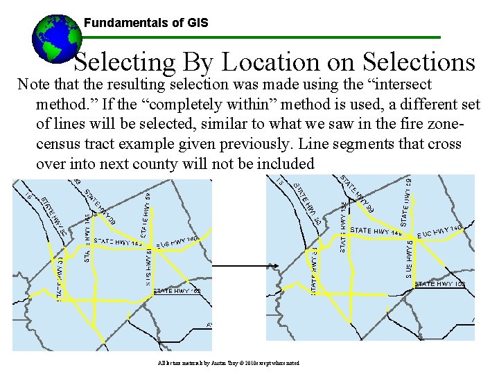 Fundamentals of GIS Selecting By Location on Selections Note that the resulting selection was