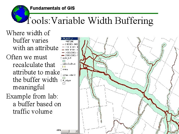 Fundamentals of GIS Tools: Variable Width Buffering Where width of buffer varies with an