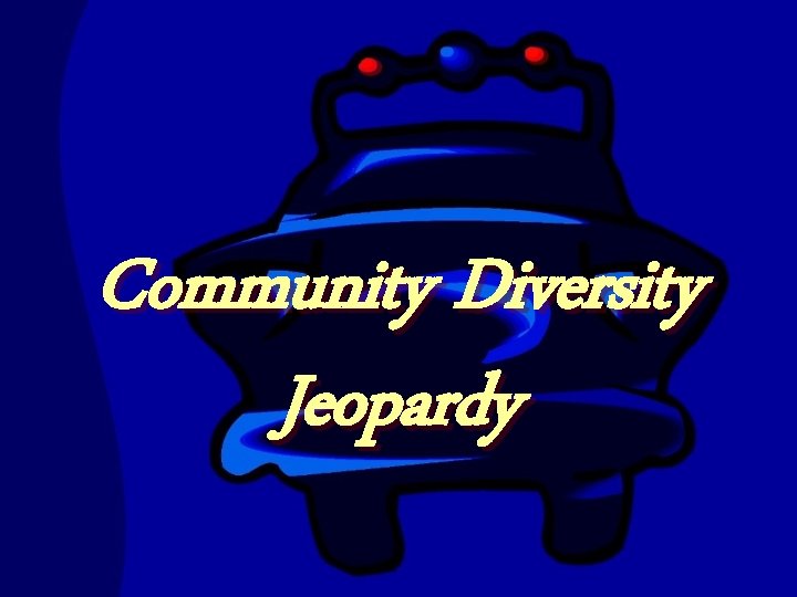 Community Diversity Jeopardy 