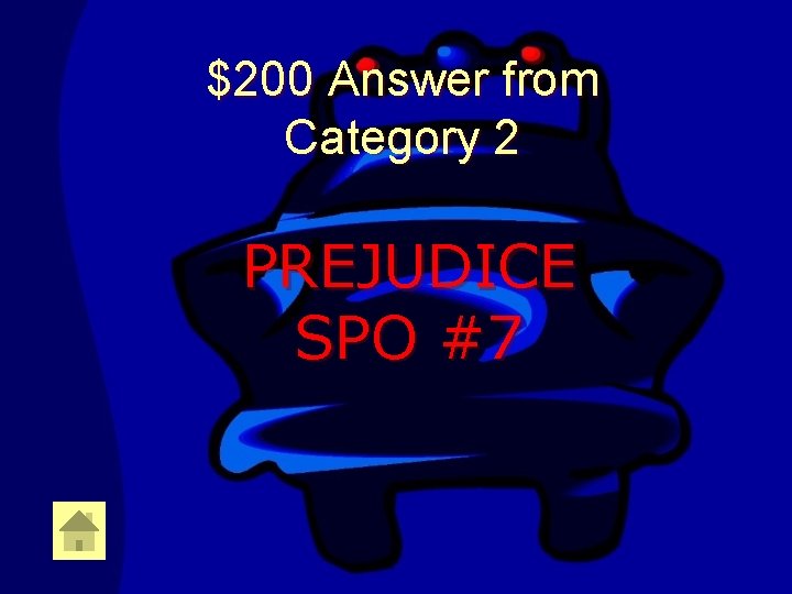 $200 Answer from Category 2 PREJUDICE SPO #7 