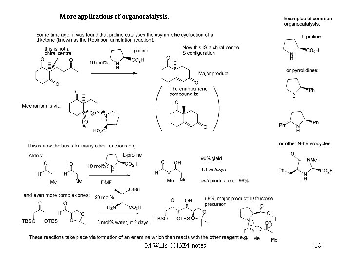 More applications of organocatalysis. M Wills CH 3 E 4 notes 18 