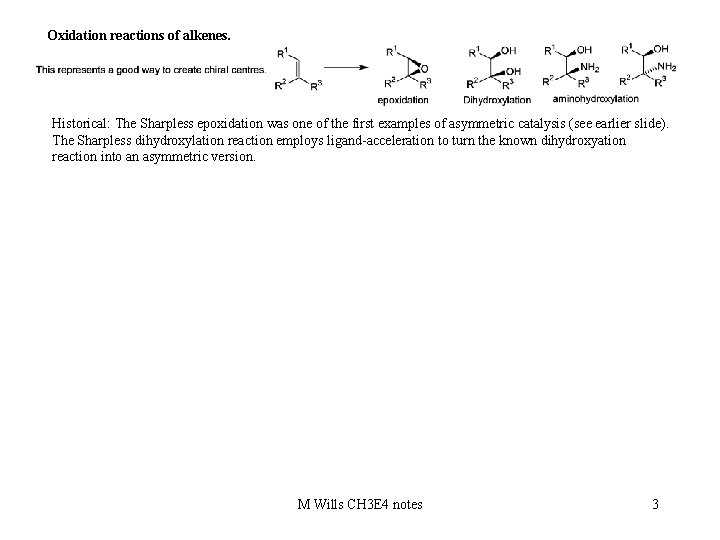 Oxidation reactions of alkenes. Historical: The Sharpless epoxidation was one of the first examples