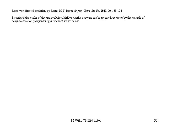Review on directed evolution by Reetz: M. T. Reetz, Angew. Chem. Int. Ed. 2011,