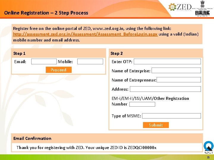 Online Registration – 2 Step Process Register free on the online portal of ZED,