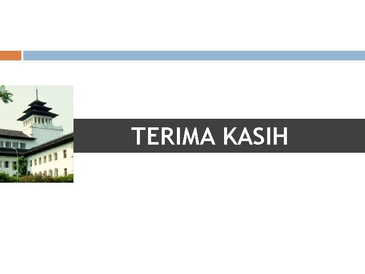 TERIMA KASIH 