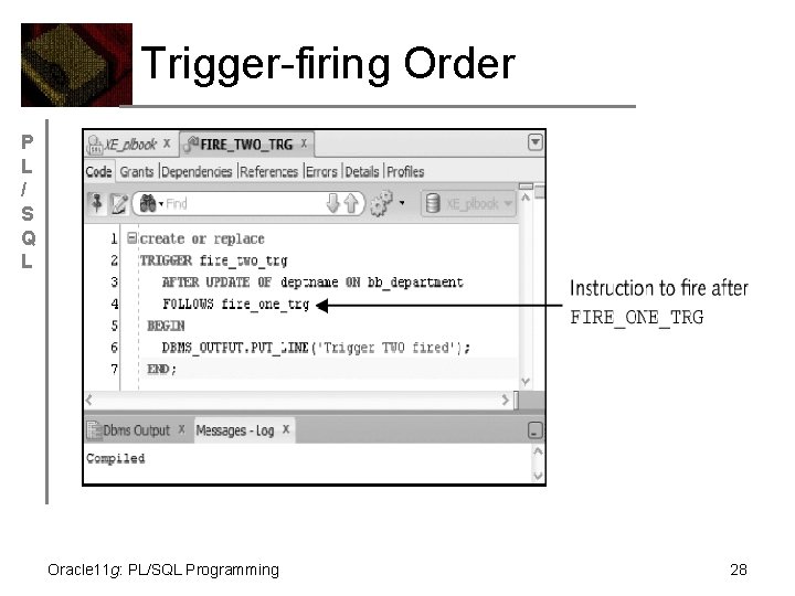 Trigger-firing Order P L / S Q L Oracle 11 g: PL/SQL Programming 28