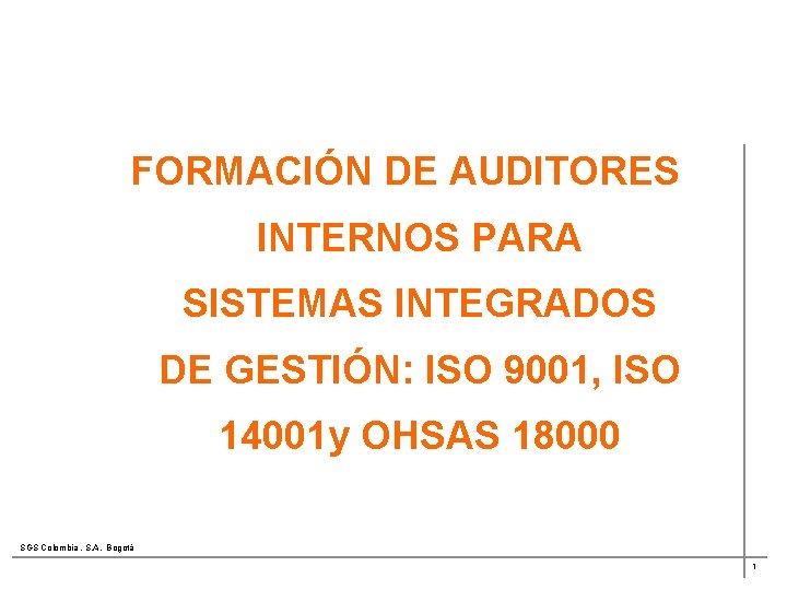 FORMACIÓN DE AUDITORES INTERNOS PARA SISTEMAS INTEGRADOS DE GESTIÓN: ISO 9001, ISO 14001 y