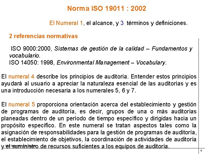 Norma ISO 19011 : 2002 El Numeral 1, el alcance, y 3 términos y