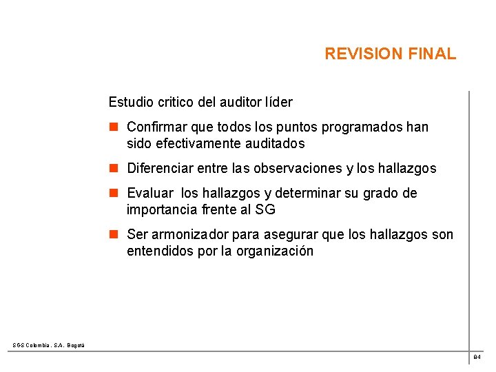 REVISION FINAL Estudio critico del auditor líder n Confirmar que todos los puntos programados