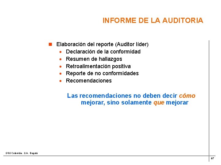 INFORME DE LA AUDITORIA n Elaboración del reporte (Auditor líder) · Declaración de la