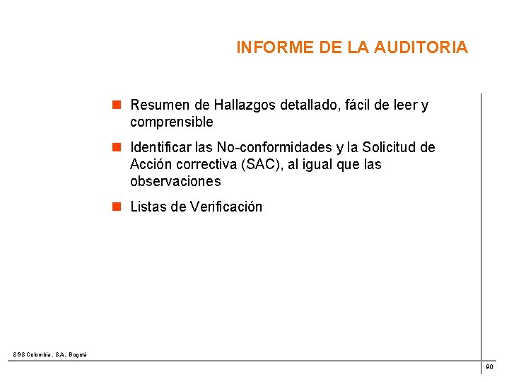 INFORME DE LA AUDITORIA n Resumen de Hallazgos detallado, fácil de leer y comprensible