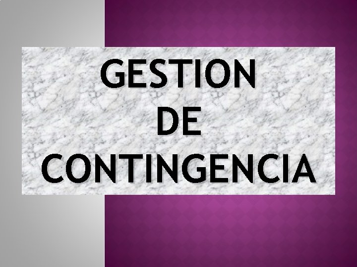 GESTION DE CONTINGENCIA 