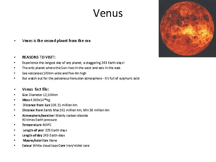 Venus • Venus is the second planet from the sun • REASONS TO VISIT: