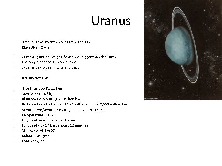 Uranus • • Uranus is the seventh planet from the sun REASONS TO VISIT: