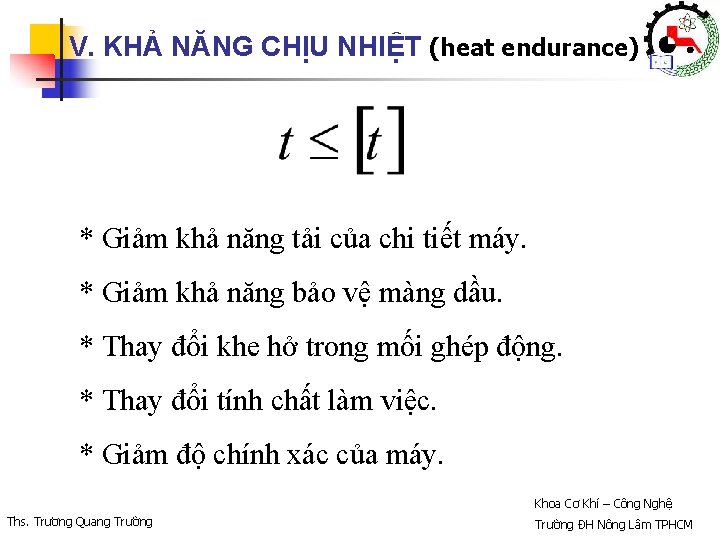 V. KHẢ NĂNG CHỊU NHIỆT (heat endurance) * Giảm khả năng tải của chi