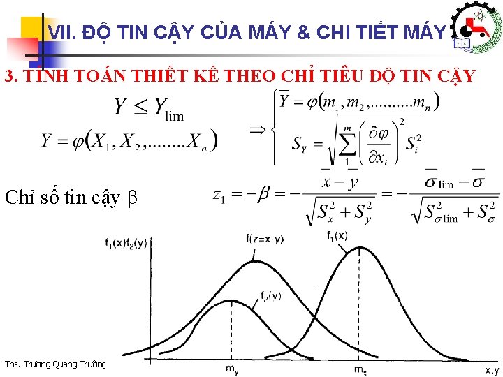 VII. ĐỘ TIN CẬY CỦA MÁY & CHI TIẾT MÁY 3. TÍNH TOÁN THIẾT