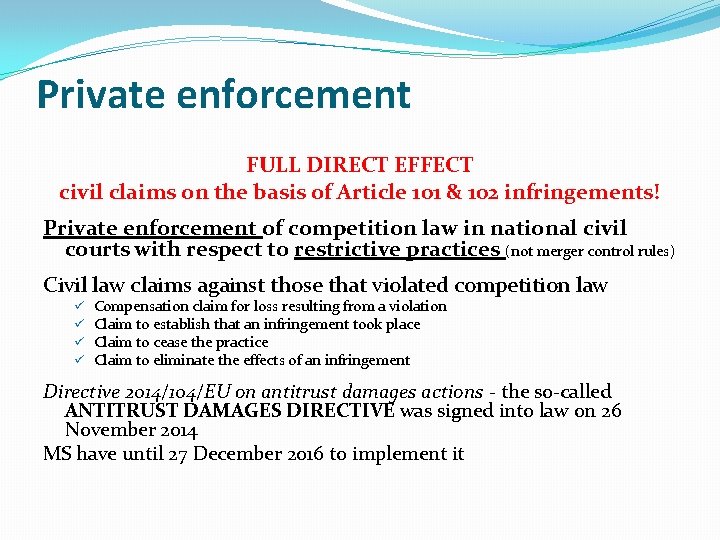 Private enforcement FULL DIRECT EFFECT civil claims on the basis of Article 101 &