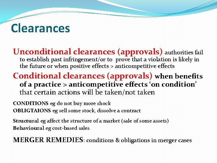 Clearances Unconditional clearances (approvals) authorities fail to establish past infringement/or to prove that a