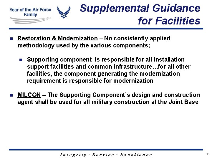 Supplemental Guidance for Facilities n Restoration & Modernization – No consistently applied methodology used