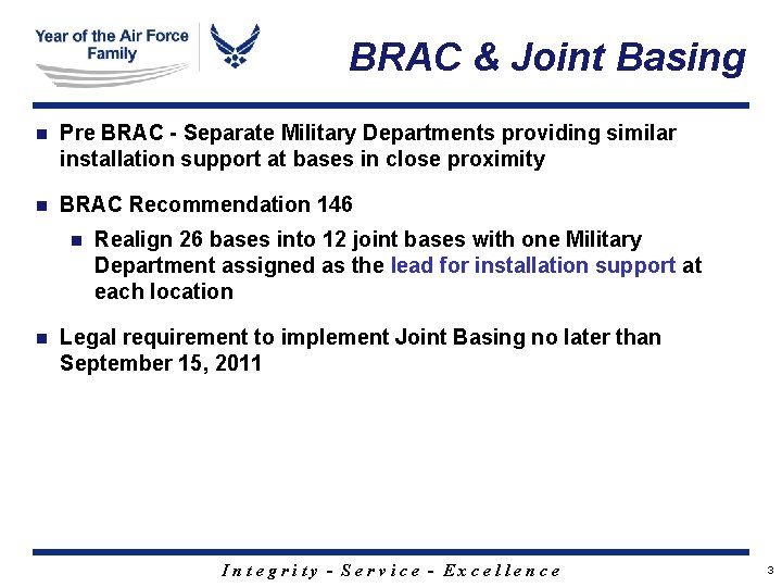 BRAC & Joint Basing n Pre BRAC - Separate Military Departments providing similar installation