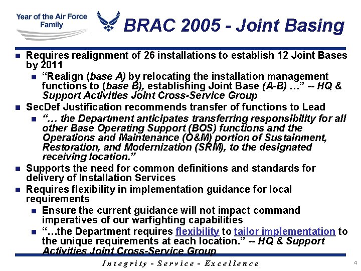 BRAC 2005 - Joint Basing Requires realignment of 26 installations to establish 12 Joint