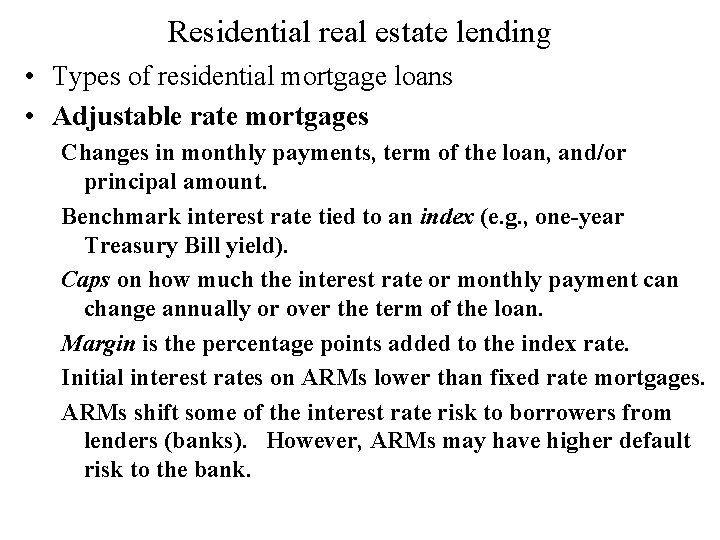 Residential real estate lending • Types of residential mortgage loans • Adjustable rate mortgages