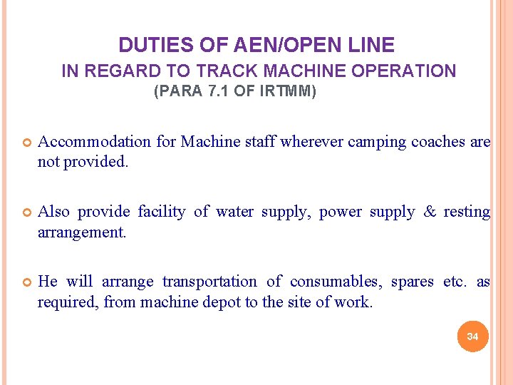 DUTIES OF AEN/OPEN LINE IN REGARD TO TRACK MACHINE OPERATION (PARA 7. 1 OF