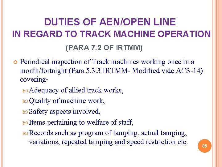 DUTIES OF AEN/OPEN LINE IN REGARD TO TRACK MACHINE OPERATION (PARA 7. 2 OF