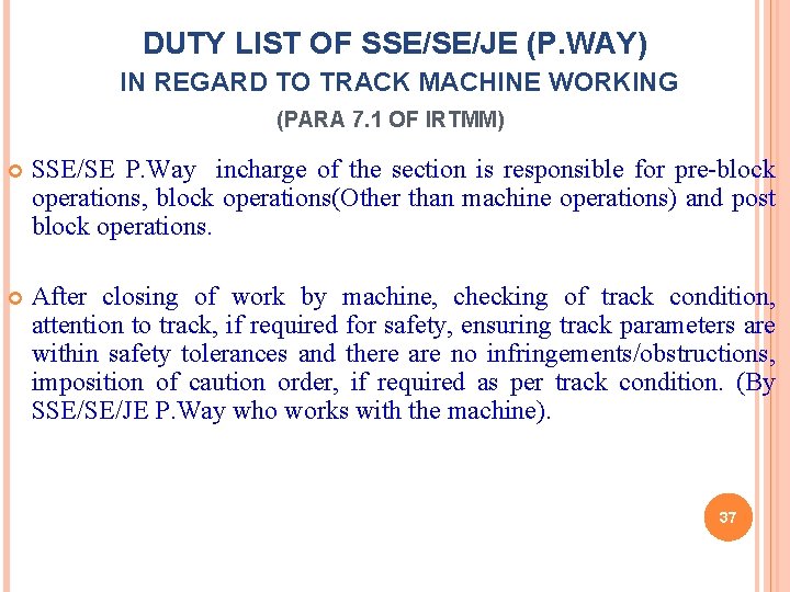 DUTY LIST OF SSE/SE/JE (P. WAY) IN REGARD TO TRACK MACHINE WORKING (PARA 7.