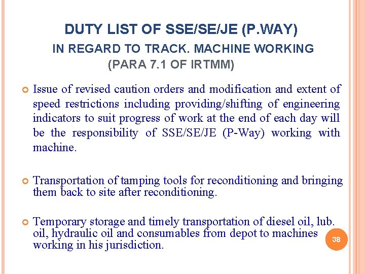 DUTY LIST OF SSE/SE/JE (P. WAY) IN REGARD TO TRACK. MACHINE WORKING (PARA 7.