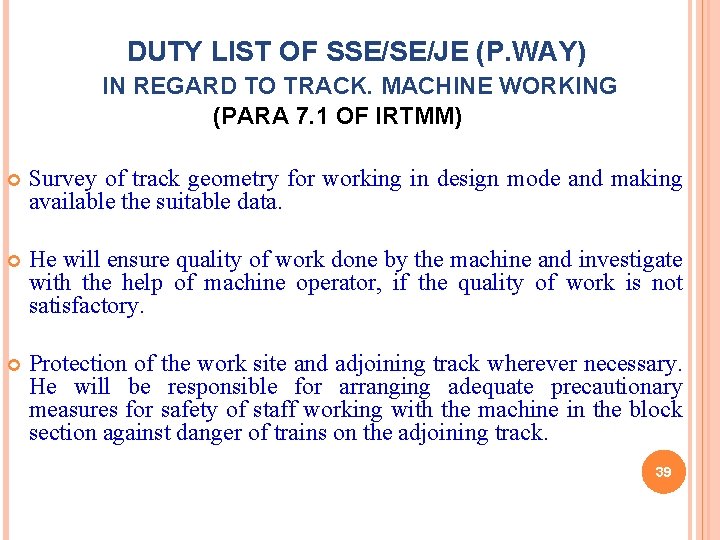 DUTY LIST OF SSE/SE/JE (P. WAY) IN REGARD TO TRACK. MACHINE WORKING (PARA 7.