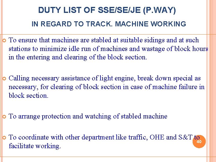 DUTY LIST OF SSE/SE/JE (P. WAY) IN REGARD TO TRACK. MACHINE WORKING To ensure