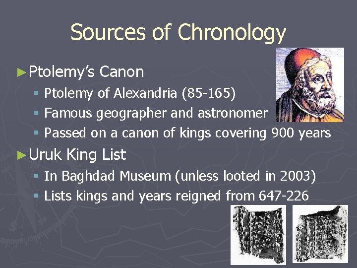 Sources of Chronology ► Ptolemy’s Canon § Ptolemy of Alexandria (85 -165) § Famous