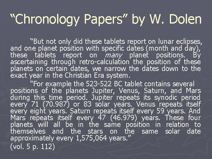 “Chronology Papers” by W. Dolen “But not only did these tablets report on lunar