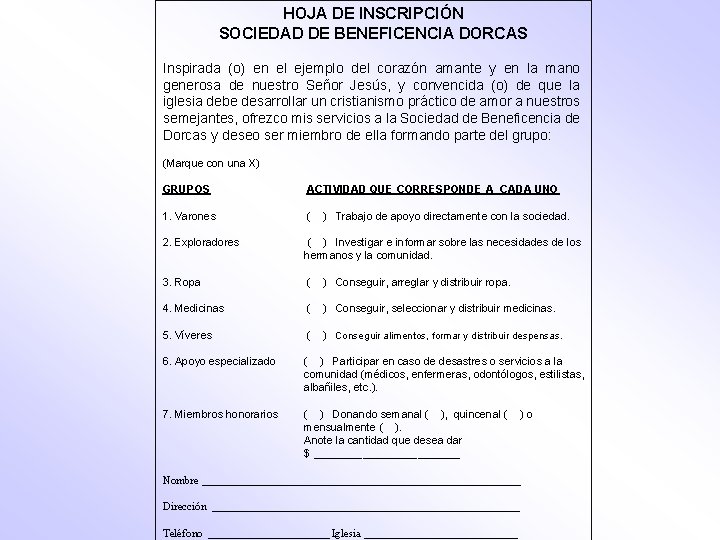 HOJA DE INSCRIPCIÓN SOCIEDAD DE BENEFICENCIA DORCAS Inspirada (o) en el ejemplo del corazón