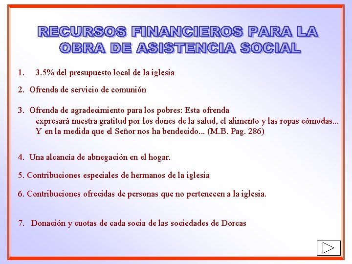 1. 3. 5% del presupuesto local de la iglesia 2. Ofrenda de servicio de