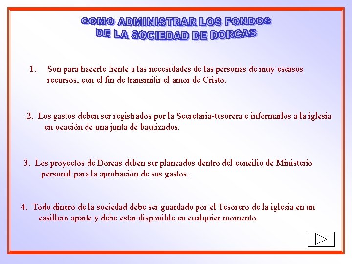 1. Son para hacerle frente a las necesidades de las personas de muy escasos